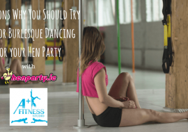 5 Reasons Why You Should Try Pole or Burlesque Dancing for your Hen Party