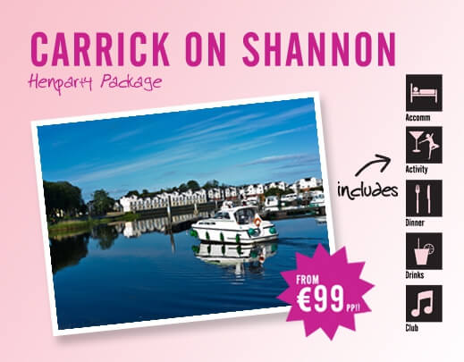 Carrick on Shannon Hen Party Packages - Activities, Accomodation, Food, Pubs and Clubs