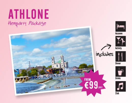 Athlone Hen Party Packages - Activities, Accomodation, Food, Pubs and Clubs