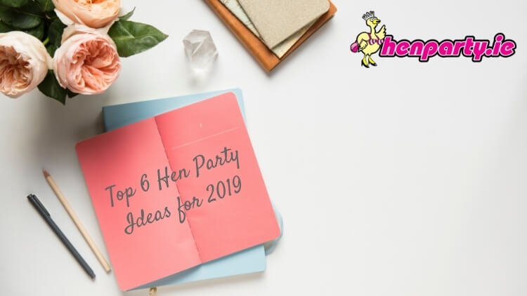 Top 6 Hen Party Ideas for 2019 jpg