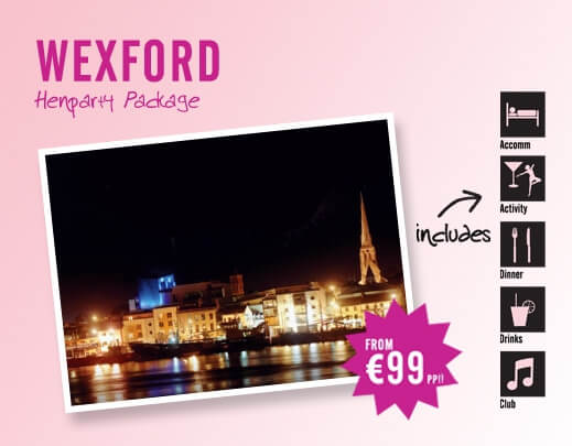 Wexford Hen Party Packages - Activities, Accomodation, Food, Pubs and Clubs